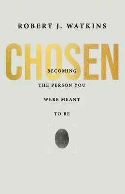 Alesul: Devenind persoana care trebuia să fii - Chosen: Becoming the Person You Were Meant to Be