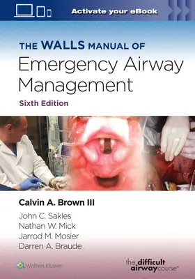 Manualul Walls de management al căilor aeriene de urgență - The Walls Manual of Emergency Airway Management