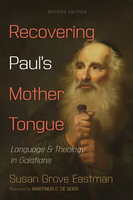 Recuperarea limbii materne a lui Paul, ediția a doua - Recovering Paul's Mother Tongue, Second Edition