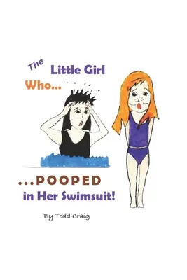 Fetița care a făcut caca în costumul de baie - The Little Girl Who Pooped in Her Swimsuit