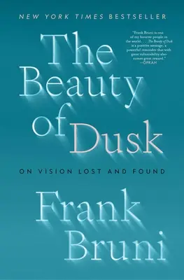 Frumusețea amurgului: Despre viziunea pierdută și găsită - The Beauty of Dusk: On Vision Lost and Found