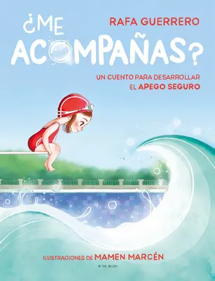 Me Acompaas? Un Cuento Para Desarrollar El Apego Seguro / Poți veni cu mine ? o poveste pentru a dezvolta o legătură sănătoasă - Me Acompaas? Un Cuento Para Desarrollar El Apego Seguro / Can You Come with Me ? a Story to Develop a Healthy Bond