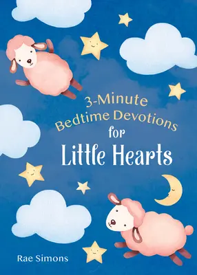 Devoțiuni de 3 minute la culcare pentru inimi mici - 3-Minute Bedtime Devotions for Little Hearts