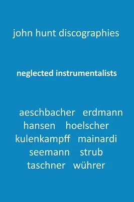 Instrumentiști neglijați - Adrian Aeschbacher, Eduard Erdmann, Conrad Hansen, Ludwig Hoelscher, Georg Kulenkampff, Enrico Mainardi, Carl Seemann, Ma - Neglected Instrumentalists - Adrian Aeschbacher, Eduard Erdmann, Conrad Hansen, Ludwig Hoelscher, Georg Kulenkampff, Enrico Mainardi, Carl Seemann, Ma