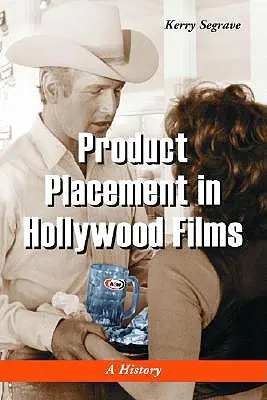 Plasarea produselor în filmele de la Hollywood: O istorie - Product Placement in Hollywood Films: A History