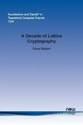 Un deceniu de criptografie lattice - A Decade of Lattice Cryptography