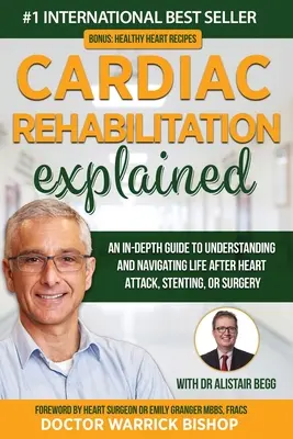 Reabilitarea cardiacă explicată: Un ghid în profunzime pentru înțelegerea și navigarea vieții după un atac de cord, stenting sau intervenție chirurgicală - Cardiac Rehabilitation Explained: An in-Depth Guide to Understanding and Navigating Life after Heart Attack, Stenting, or Surgery