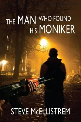 Omul care și-a găsit porecla - The Man Who Found His Moniker