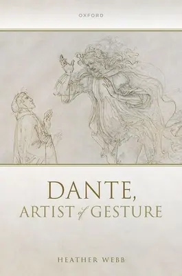 Dante, artist al gestului - Dante, Artist of Gesture
