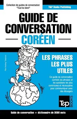 Ghid de conversație francez-coreean și vocabular tematic de 3000 de cuvinte - Guide de conversation Franais-Coren et vocabulaire thmatique de 3000 mots