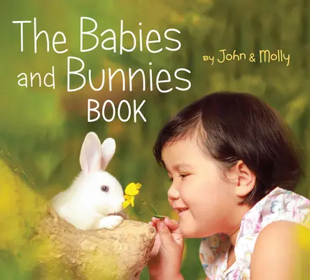 Cartea bebelușilor și iepurașilor - The Babies and Bunnies Book