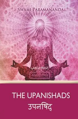 Upanishadele (tipar mare) - The Upanishads (Large Print)