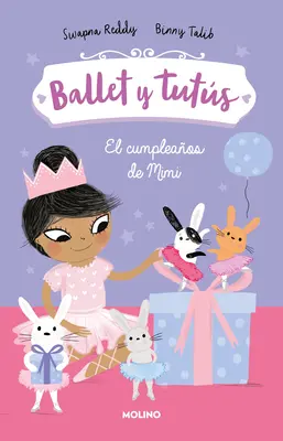 El Cumpleaos de Mimi / Iepurașii de balet #3: Aniversarea balerinei - El Cumpleaos de Mimi / Ballet Bunnies #3: Ballerina Birthday
