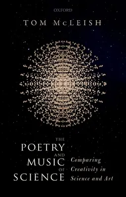 Poezia și muzica științei: Compararea creativității în știință și artă - The Poetry and Music of Science: Comparing Creativity in Science and Art