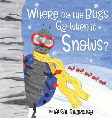 Unde se duc insectele când ninge? - Where Do the Bugs Go When it Snows?