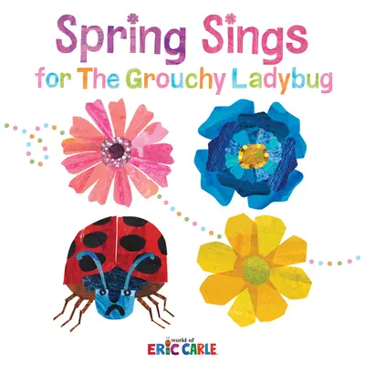 Primăvara cântă pentru Grouchy Ladybug - Spring Sings for the Grouchy Ladybug