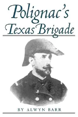 Brigada texană a lui Polignac - Polignac's Texas Brigade