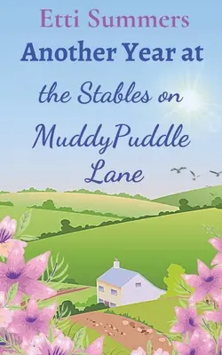 Încă un an la grajdurile de pe Muddypuddle Lane - Another Year at the Stables on Muddypuddle Lane