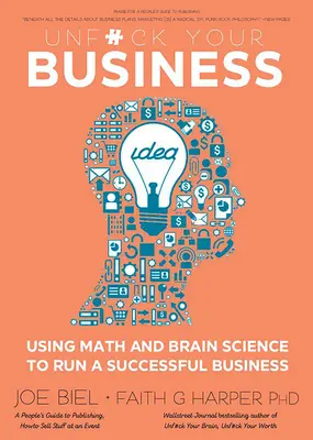 Unfuck Your Business: Utilizarea matematicii și a științei creierului pentru a conduce o afacere de succes - Unfuck Your Business: Using Math and Brain Science to Run a Successful Business
