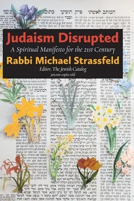 Iudaismul perturbat: Un manifest spiritual pentru secolul XXI - Judaism Disrupted: A Spiritual Manifesto for the 21st Century