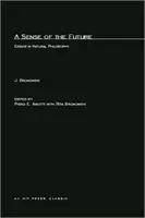 Un simț al viitorului: Eseuri în filosofia naturală - A Sense of the Future: Essays in Natural Philosophy