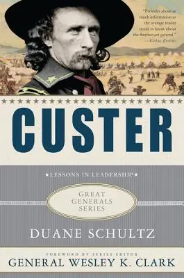 Custer: Lecții de leadership - Custer: Lessons in Leadership