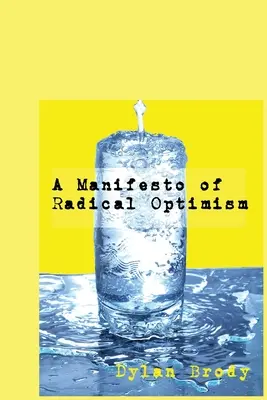 Un Manifest al Optimismului Radical - A Manifesto Of Radical Optimism
