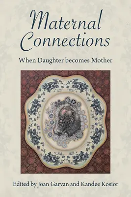 Conexiuni materne: Când fiica devine mamă - Maternal Connections: When Daughter Becomes Mother