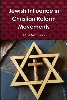 Influența evreiască în mișcările creștine de reformă - Jewish Influence in Christian Reform Movements