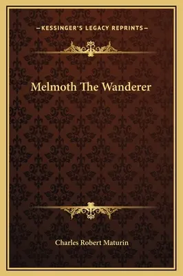 Melmoth Vagabondul - Melmoth The Wanderer