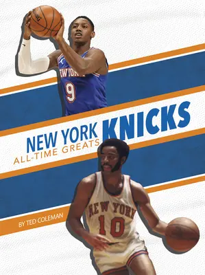 New York Knicks Toți marii din toate timpurile - New York Knicks All-Time Greats