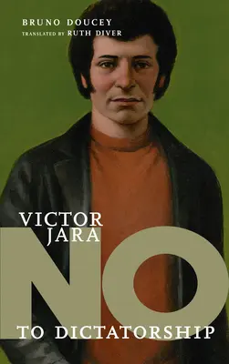 Vctor Jara: Nu dictaturii - Vctor Jara: No to Dictatorship