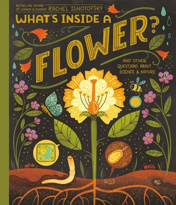 Ce este în interiorul unei flori? Și alte întrebări despre știință și natură - What's Inside a Flower?: And Other Questions about Science & Nature