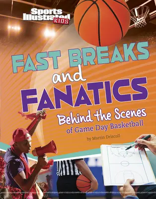Fast Breaks and Fanatics: În culisele jocului de baschet - Fast Breaks and Fanatics: Behind the Scenes of Game Day Basketball