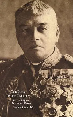 Memorii și înregistrări: Lord FIsher Omnibus - Memories and Records: the Lord FIsher Omnibus