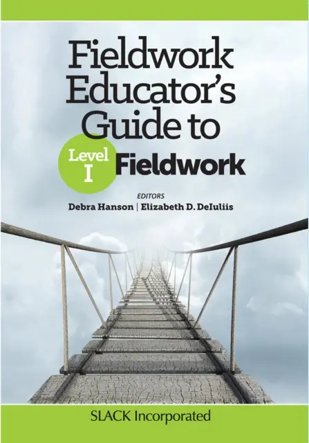 Fieldwork Educator's Guide to Level I Fieldwork