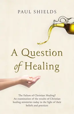 O problemă de vindecare: Eșecul vindecării creștine? - A Question of Healing: The Failure of Christian Healing?