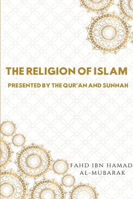 Religia islamului prezentată de Coran și Sunnah - The Religion of Islam Presented by the Quran and Sunnah