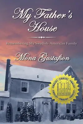 Casa tatălui meu: Amintirea familiei mele suedezo-americane - My Father's House: Remembering My Swedish-American Family