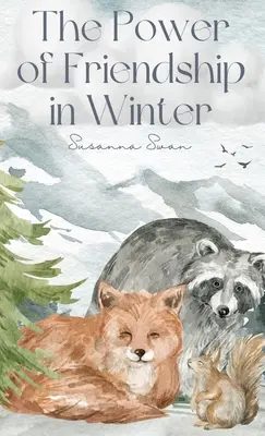Puterea prieteniei în timpul iernii: Cei mai buni prieteni dintotdeauna - The Power of Friendship in Winter: Best Friends Ever