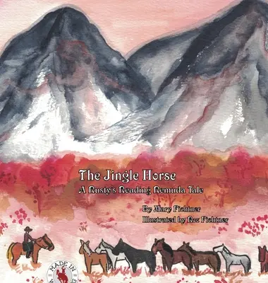 The Jingle Horse: A Rusty's Reading Remuda Tale
