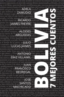 7 mejores cuentos - Bolivia (Zamudio Adela (Autor))