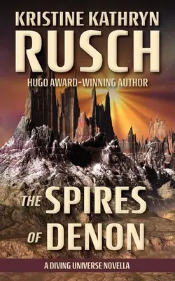 Spires of Denon: O nuvelă despre universul scufundării - The Spires of Denon: A Diving Universe Novella