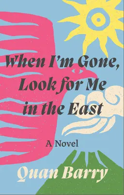 Când voi fi plecat, caută-mă în Est - When I'm Gone, Look for Me in the East