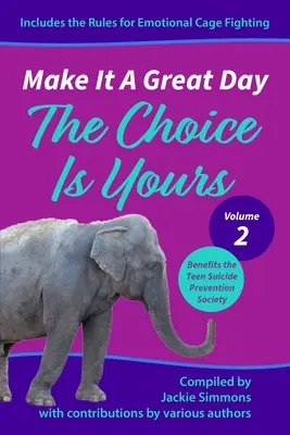 Fă din ea o zi minunată: The Choice Is Yours - Make It A Great Day: The Choice Is Yours