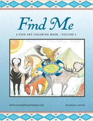 Find Me: O carte de colorat de artă plastică - volumul 2 - Find Me: A Fine Art Coloring Book - Volume 2