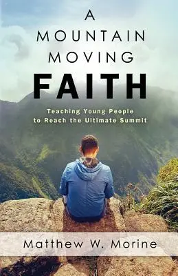 O credință care mișcă munții - A Mountain Moving Faith