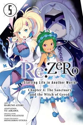 RE: Zero -Starting Life in Another World-, Capitolul 4: Sanctuarul și vrăjitoarea lăcomiei, Vol. 5 (Manga) - RE: Zero -Starting Life in Another World-, Chapter 4: The Sanctuary and the Witch of Greed, Vol. 5 (Manga)