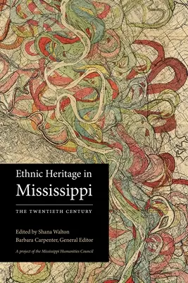 Patrimoniul etnic în Mississippi: Secolul XX - Ethnic Heritage in Mississippi: The Twentieth Century