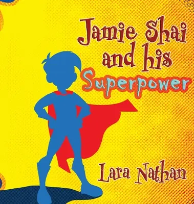 Jamie Shai și superputerea sa - Jamie Shai and his Superpower